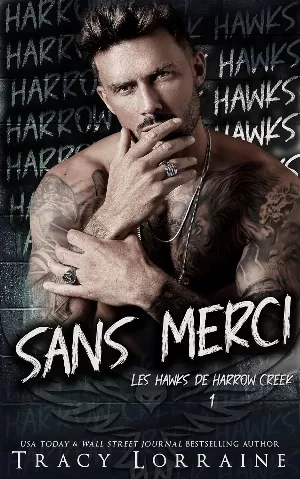 Tracy Lorraine - Les Hawks de Harrow Creek, Tome 1 : Sans Merci